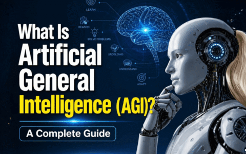 What Is Artificial General Intelligence (AGI)? A Complete Guide