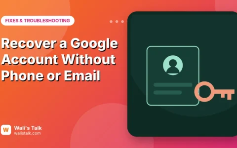 How to Recover a Google Account Without a Phone Number or Recovery Email