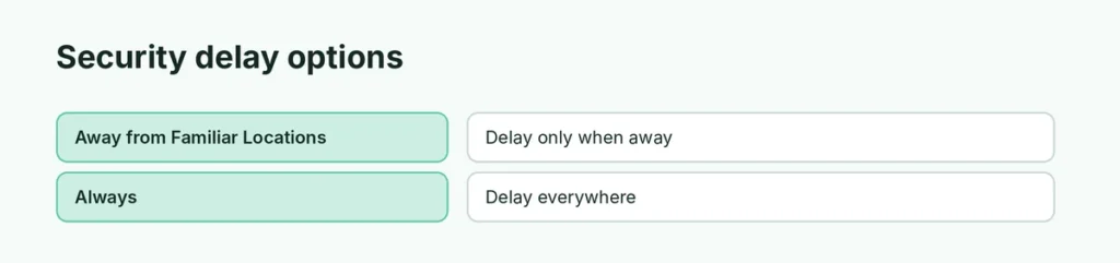 Security delay options