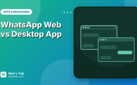 WhatsApp Web vs Desktop App: Which Should You Actually Install?